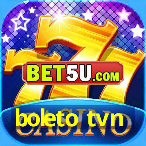 boleto tvn